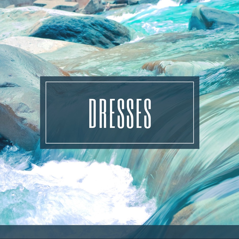 Dresses!